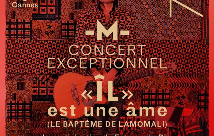 Exceptional concert with -M-, "ÎL" EST UNE ÂME, le Baptême de LAMOMALI © FDC