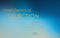 Compléments de sélection du 71e Festival de Cannes