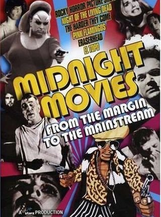 MIDNIGHT MOVIES: FROM THE MARGIN TO THE MAINSTREAM
