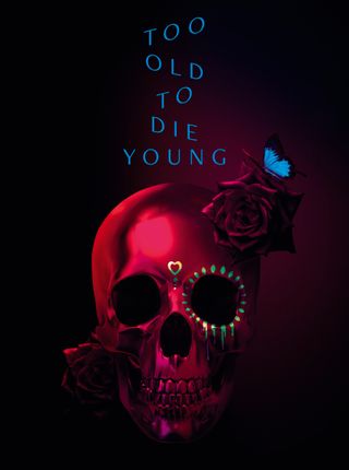 TOO OLD TO DIE YOUNG – NORTH OF HOLLYWOOD, WEST OF HELL