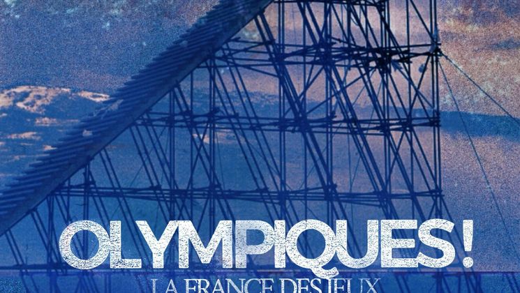 OLYMPIQUES ! LA FRANCE DES JEUX